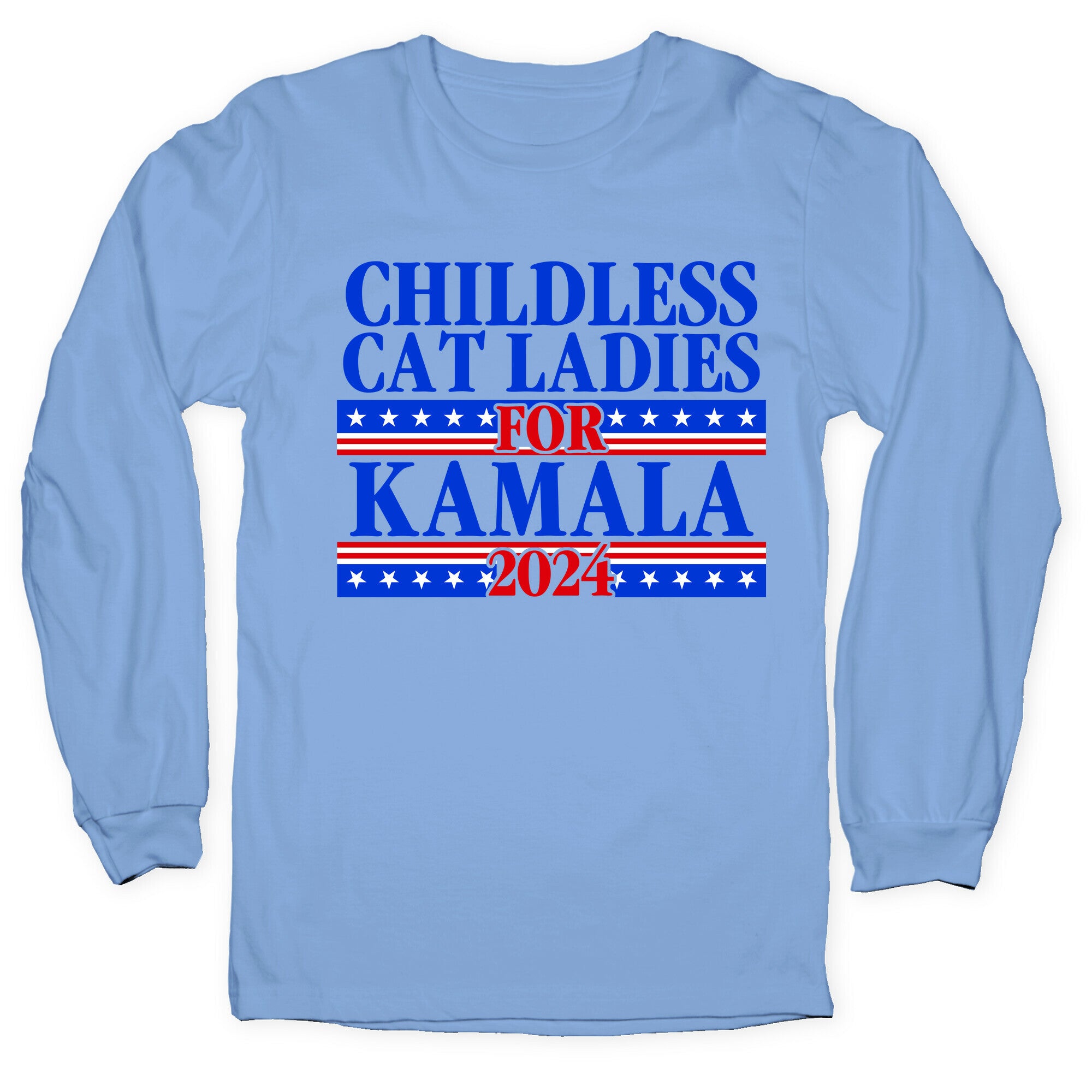 Patriotic Childless Cat Ladies for Kamala Longsleeve Tee